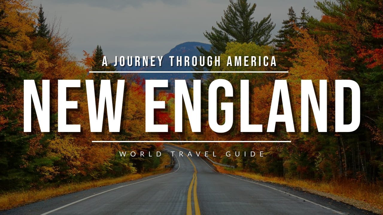 A JOURNEY THROUGH AMERICA - Part 1: NEW ENGLAND | Travel Guide