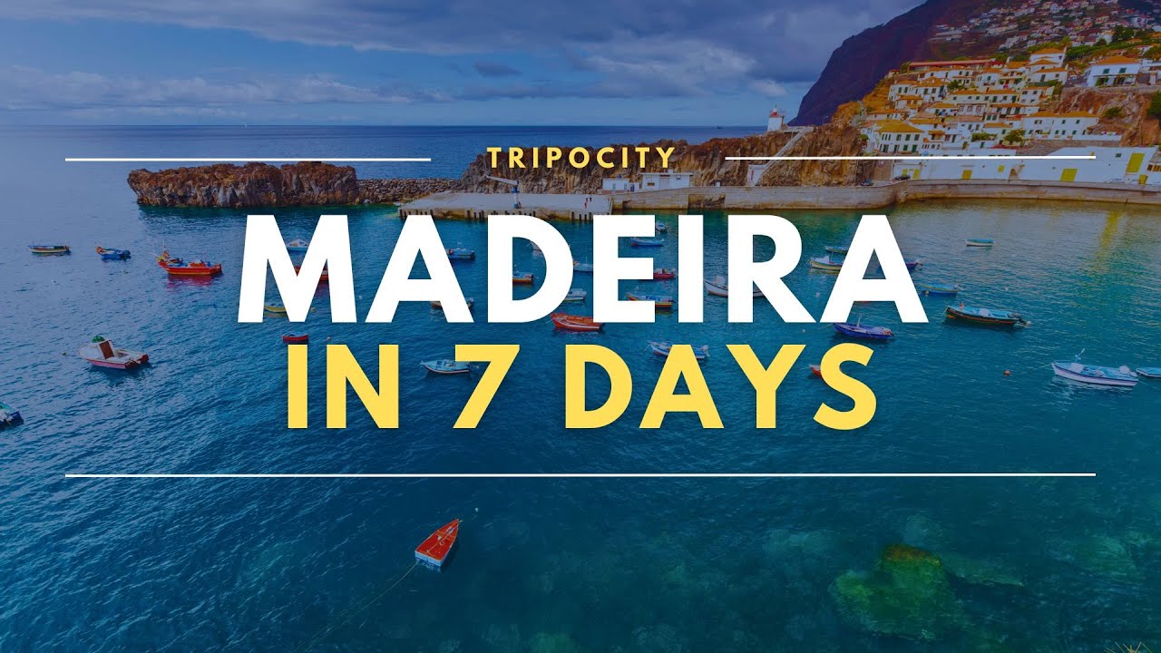 Madeira Itinerary 7 Days: Your Ultimate Travel Guide to Exploring Madeira Portugal