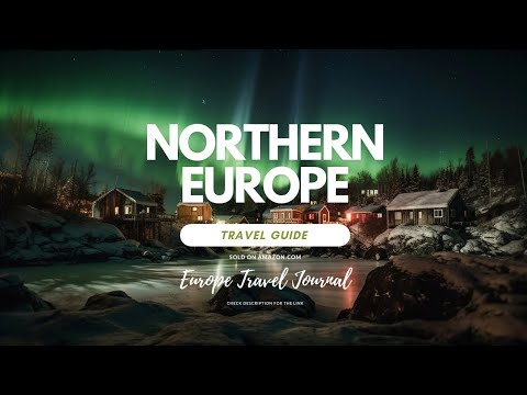 Nordic Horizon: A Virtual Travel Guide to the Enchanting Northern Europe