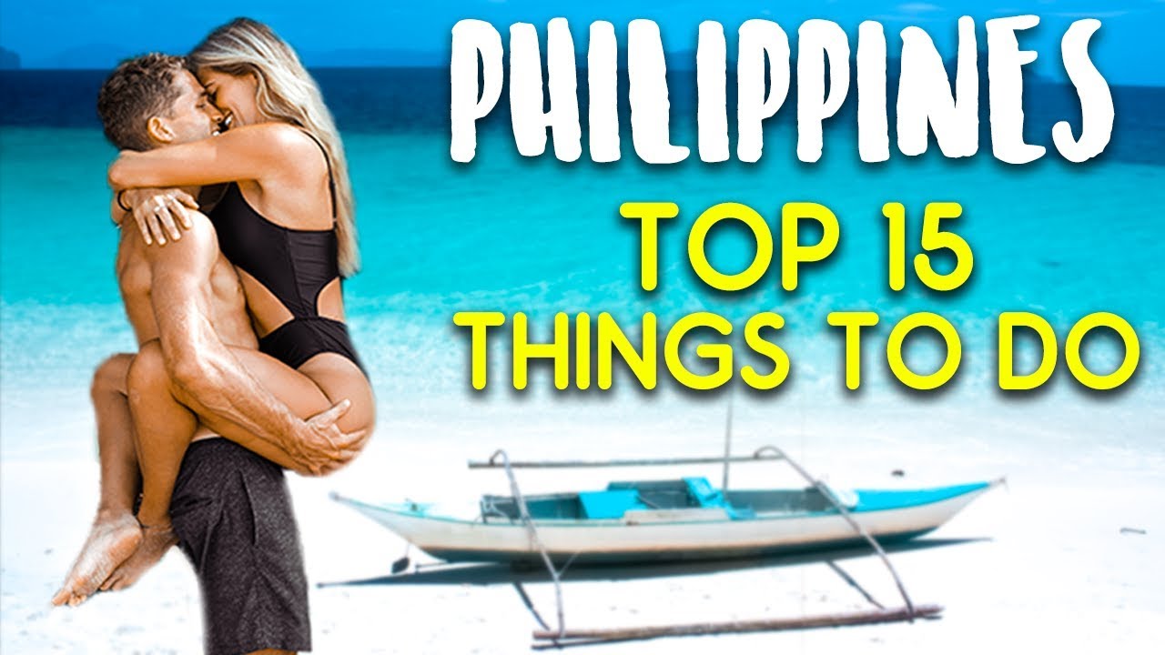 PHILIPPINES TRAVEL GUIDE - TOP 15 THINGS TO DO IN THE PHILIPPINES