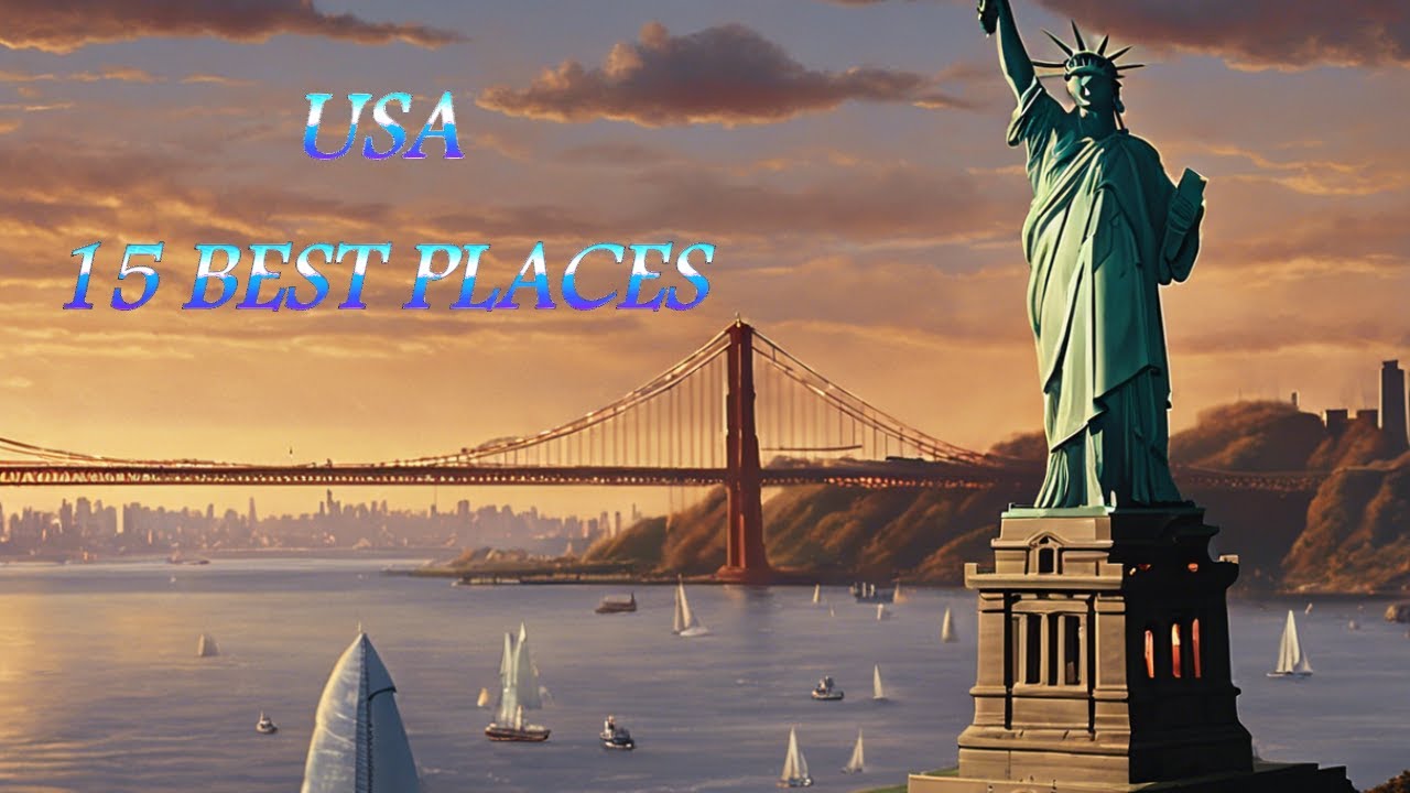 USA Travel Guide | Top 15 Places to Travel in US 2024