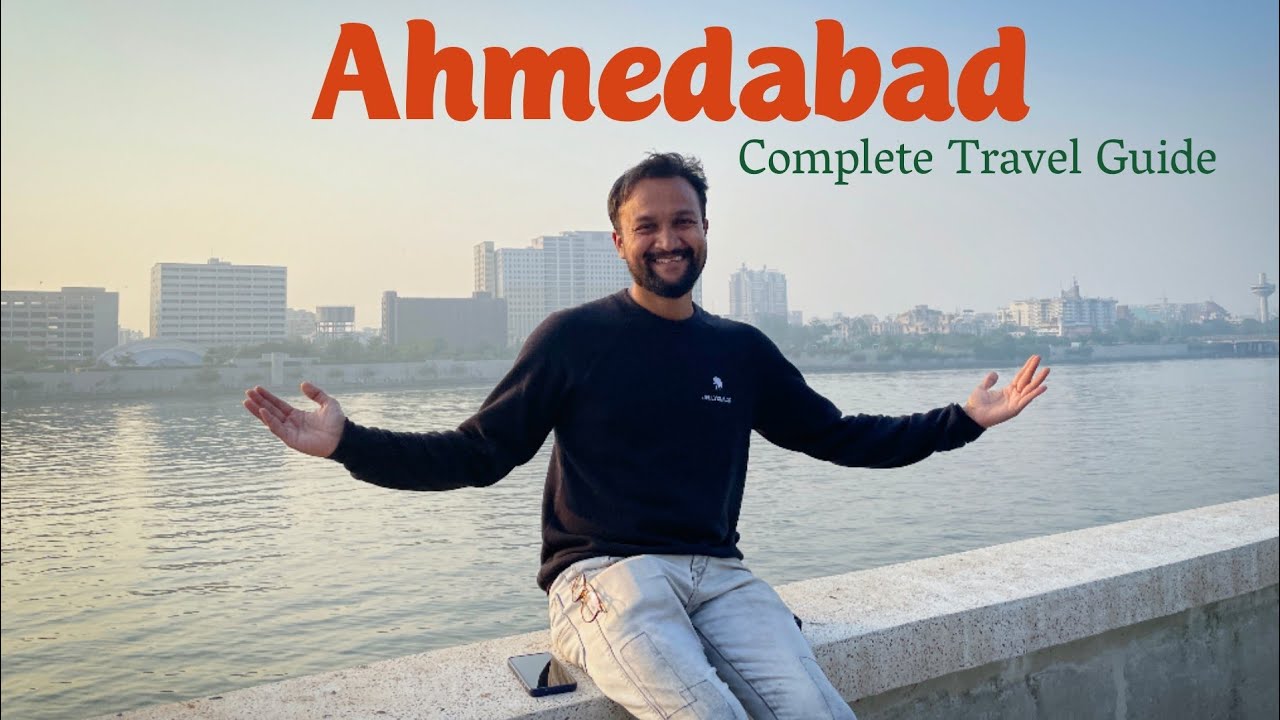 Ahmedabad Tourist Places | Ahmedabad Tour Budget | Ahmedabad Travel Guide | Ahmedabad Gujarat Tour