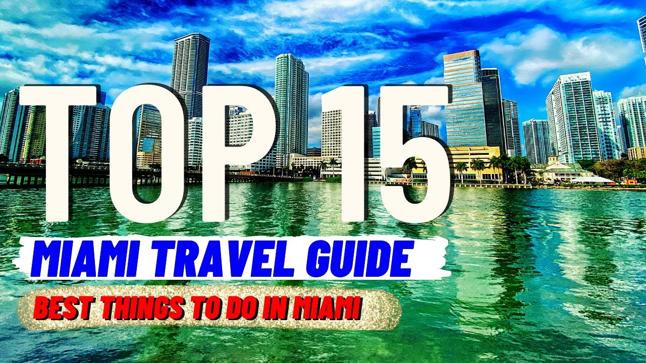 TOP 15 BEST Things To Do in Miami Florida (2024) | Travel Guide