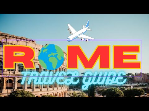 Roaming Through Rome: Your Ultimate Travel Guide to the Eternal City
