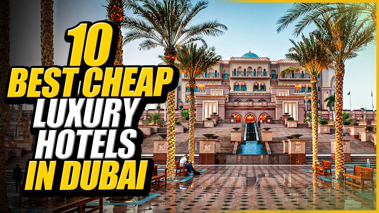 Top 10 Budget Hotels in Dubai | Travel Guide to Dubai