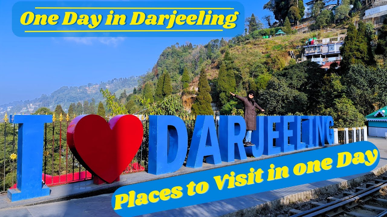 Darjeeling Delights: A One-Day Travel Guide to Must-Visit Places | The Essence of the Himalayan Gem!