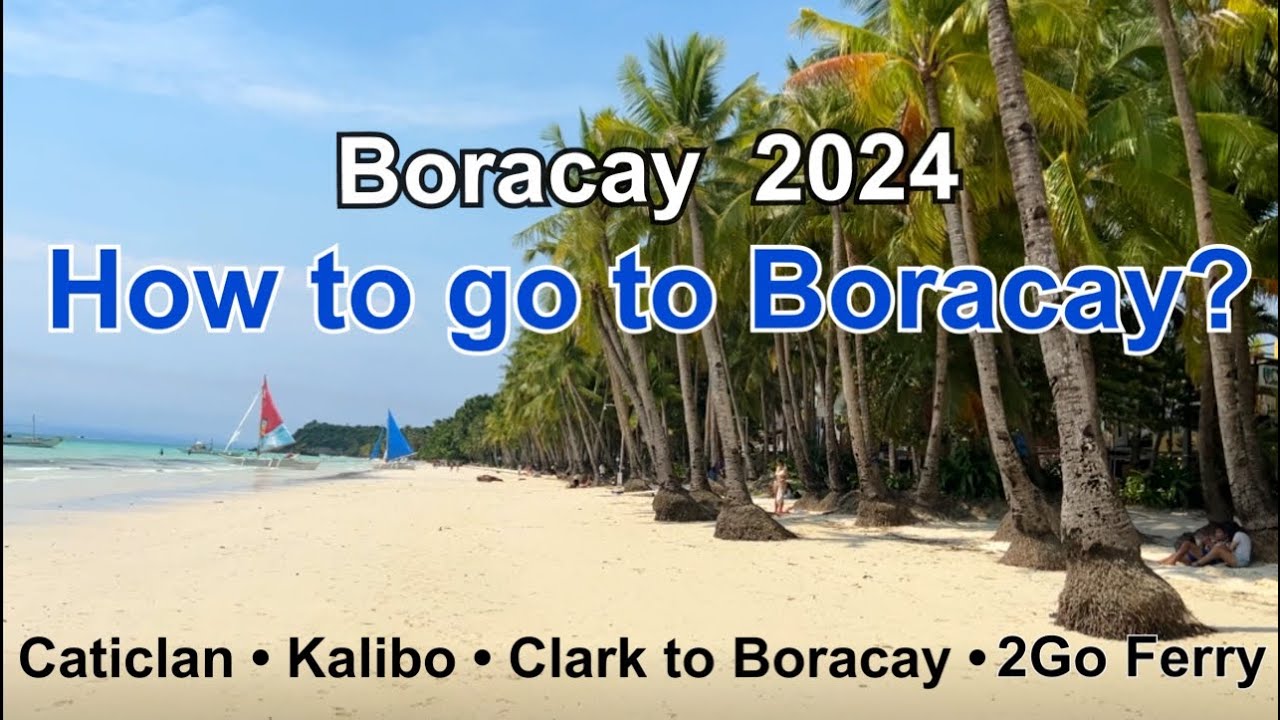 How to go to Boracay 2024 | Complete DIY Travel Guide to Caticlan, Kalibo and Caticlan Jetty Port