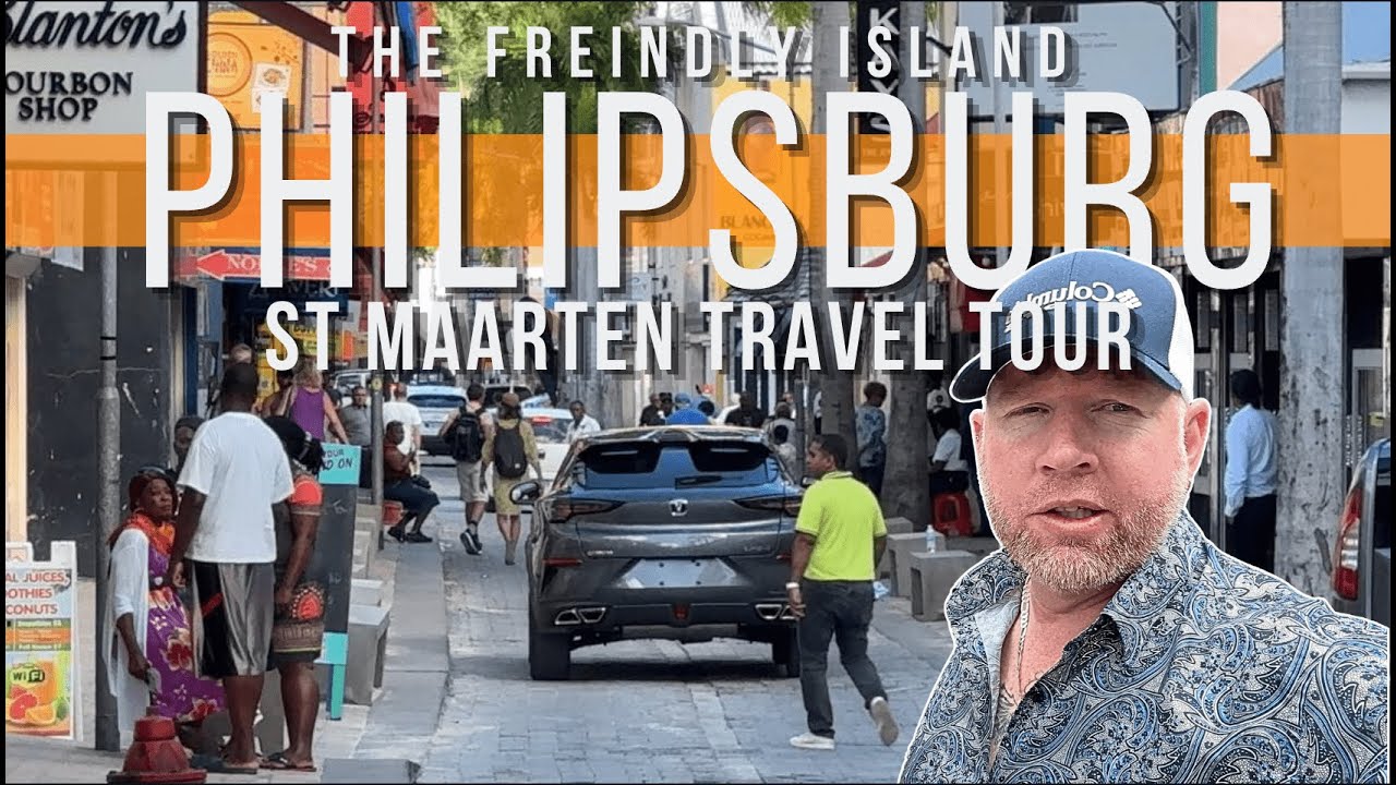 Philipsburg St Maarten Travel Tour Guide 2024 4K