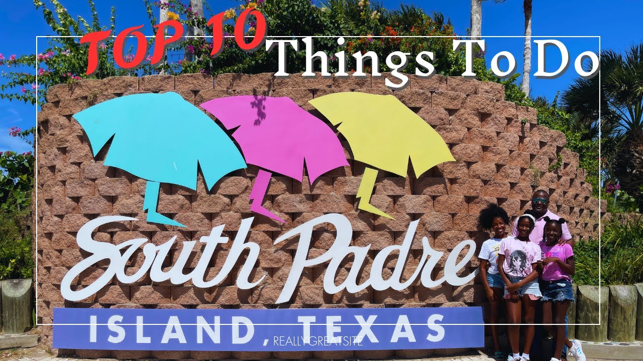 The ULTIMATE (South Padre) TRAVEL GUIDE | 10 Things To Do & 5 Places to EAT