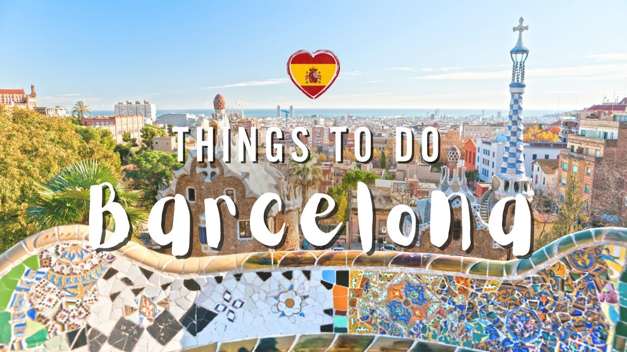 Best things to do in Barcelona | Spain Travel Guide