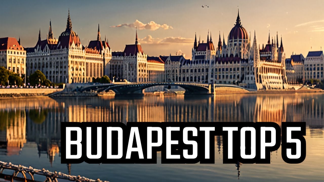 Budapest Travel Guide 2024 | Top 5 All You Need To Know