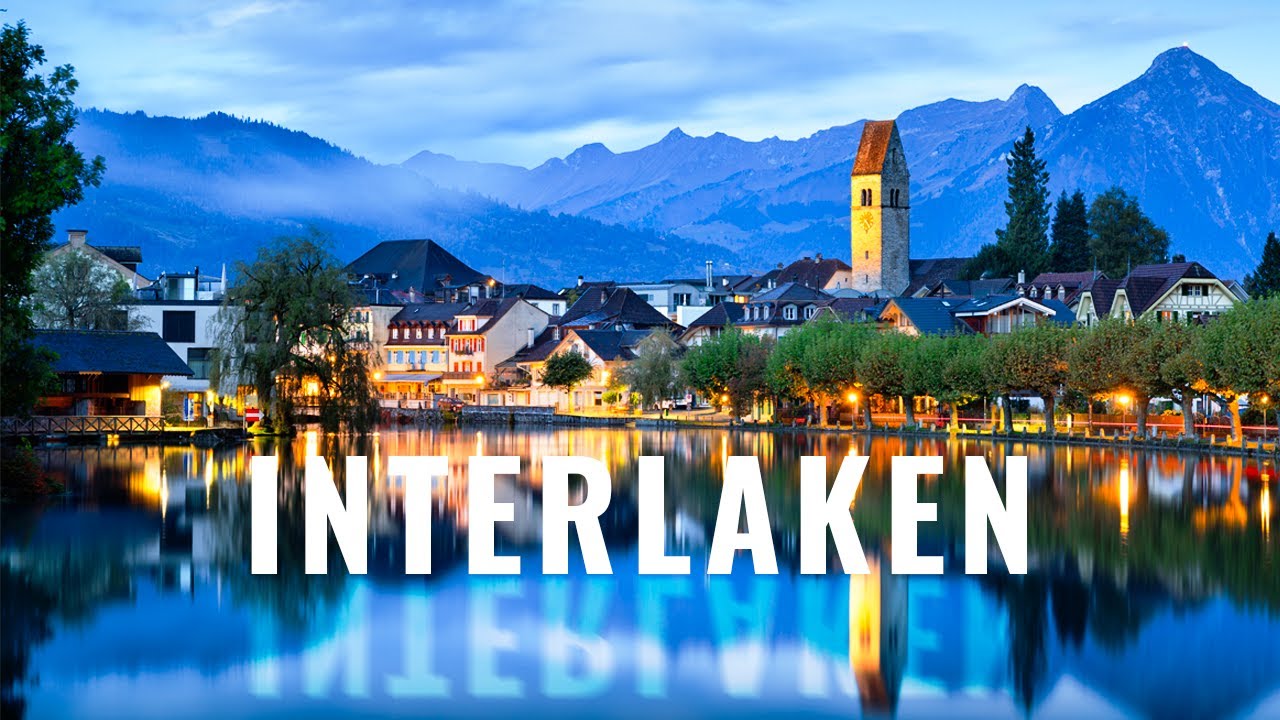 Interlaken Switzerland Travel Guide: Top Things to Do in 2024