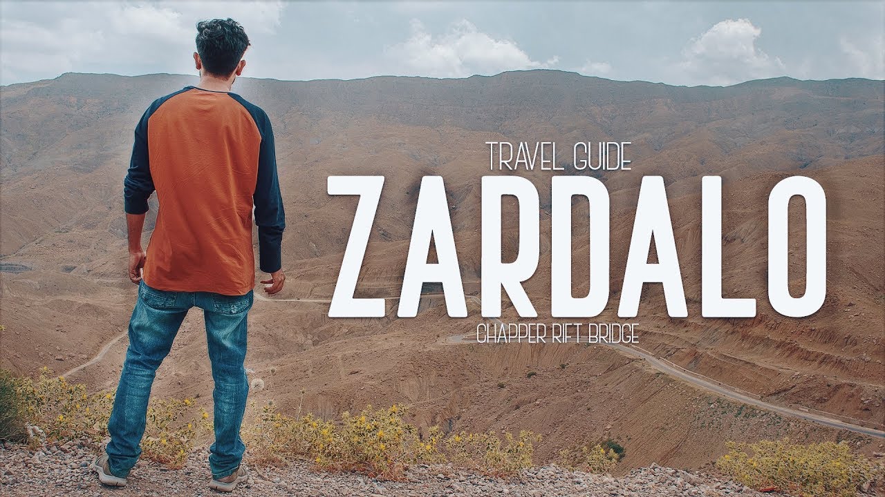 TRAVEL GUIDE TO ZARDALO | CHAPAR RIFT BRIDGE | BALOCHISTAN