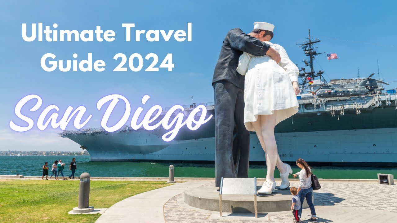 Top Things to Do in San Diego 2024 | Ultimate Travel Guide to San Diego, California