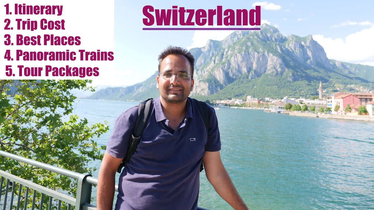 Switzerland Travel Itinerary | Switzerland Trip From India | Switzerland Tour Guide