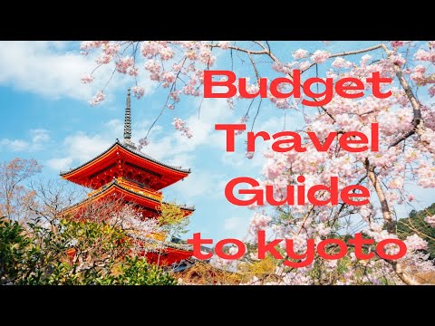 Budget Travel Guide to Kyoto