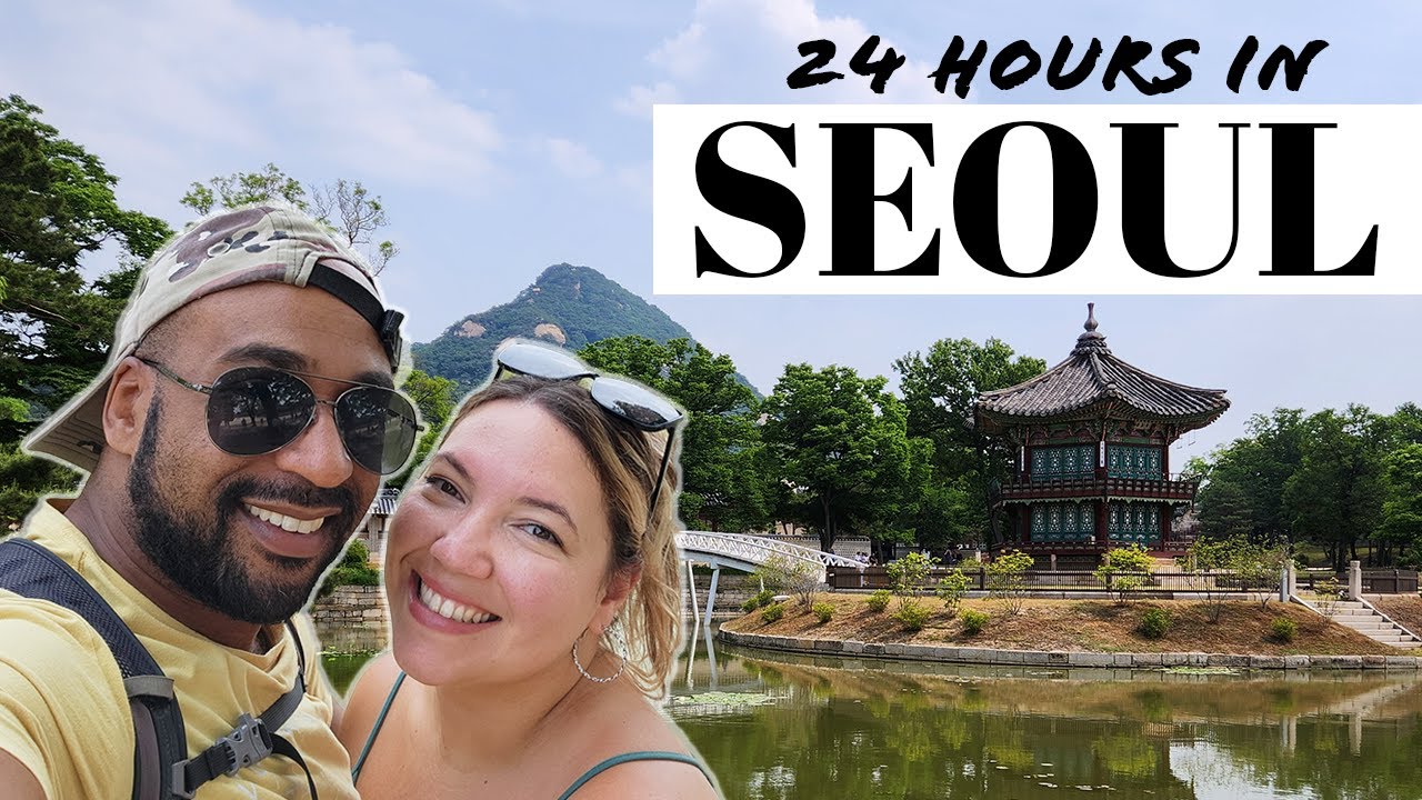 Seoul in a Day - 24 Hour Korea Travel Guide