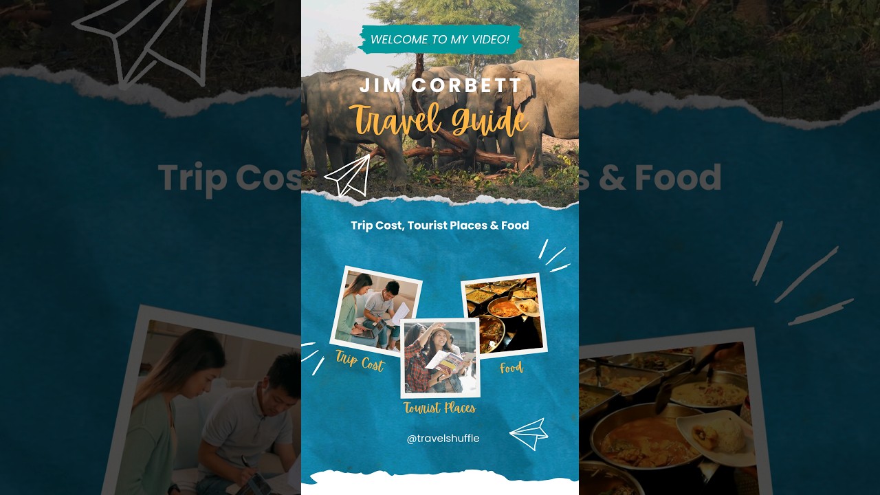 Jim Corbett complete Travel Guide 2023: Trip Cost, Tourist Places & Food #jimcorbett