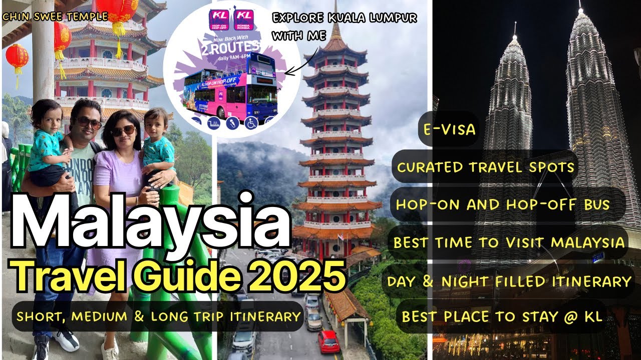 Travel Guide to Visit Malaysia in 2025 | Curated Itinerary | Attractions | E-Visa | Travel Tips