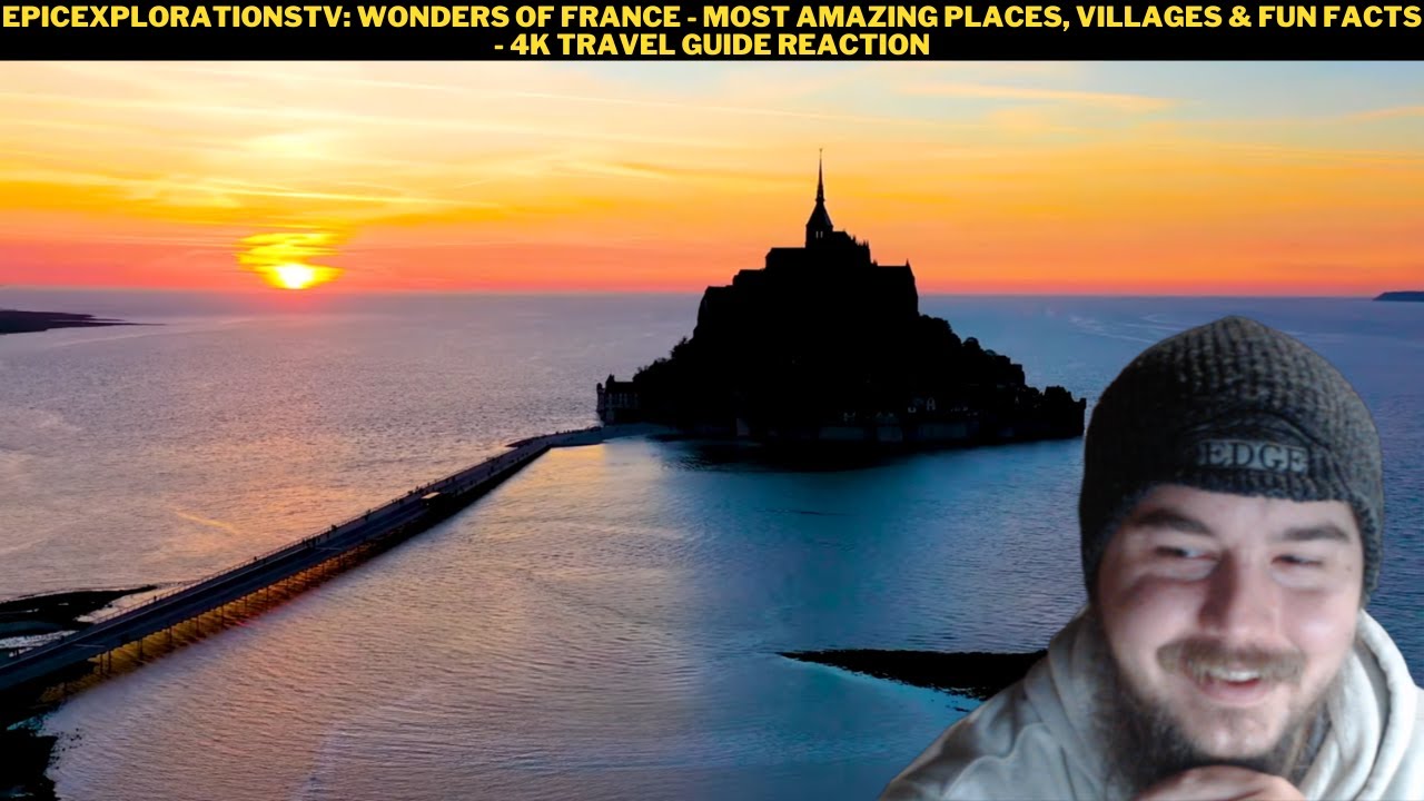 EpicExplorationsTV: Wonders Of France - Most Amazing Places Villages & Facts - Travel Guide Reaction