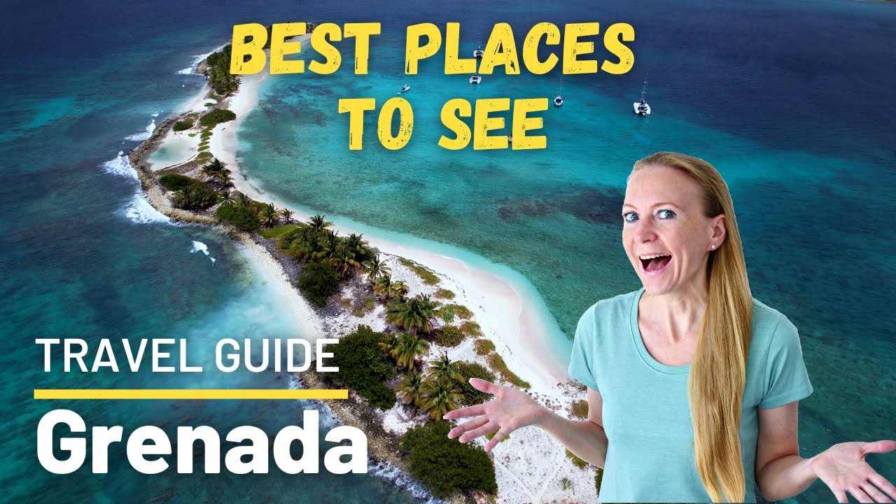 Top Places to Visit in Grenada & Carriacou (detailed travel guide)