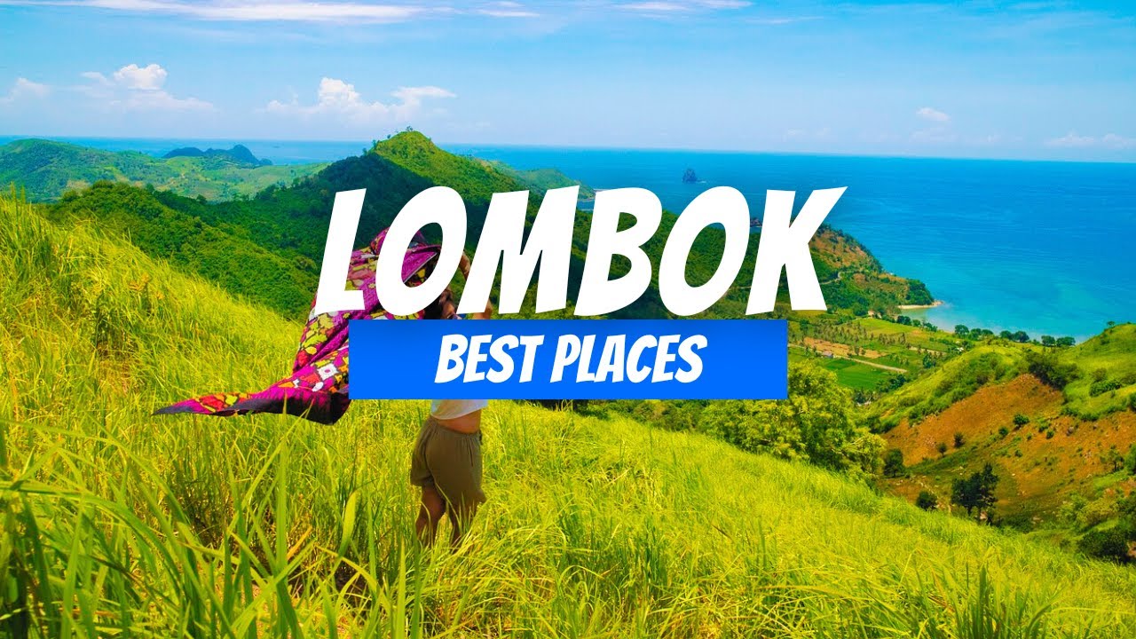 Best Places to Visit in Lombok | Lombok Travel Guide 2025