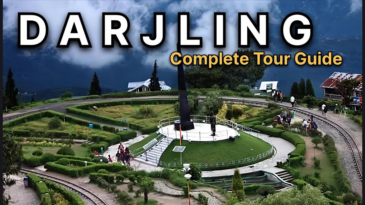 "Darjeeling Tour Guide 2025 | Best Time to Visit, Attractions, Budget & Travel Tips"