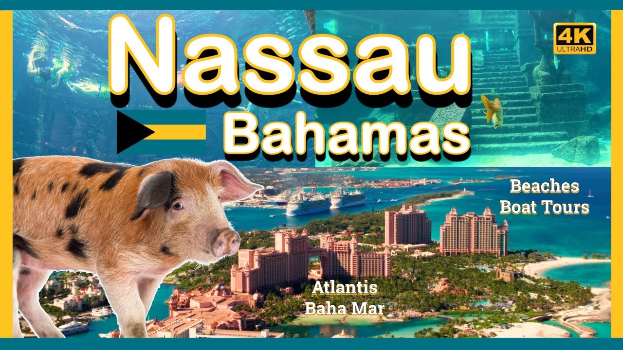 Nassau Bahamas Travel Guide - Beaches, Boat Tours, Atlantis, Baha Mar