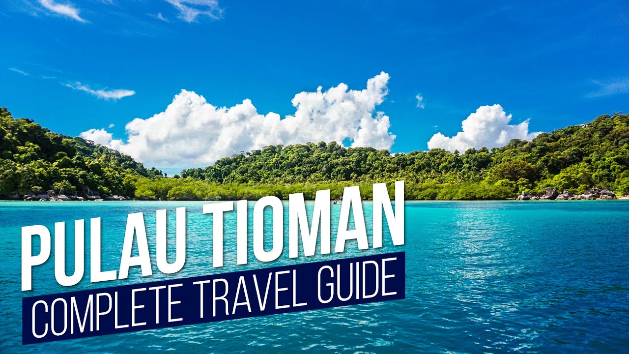 PULAU TIOMAN | Complete Travel Guide | Travel Malaysia
