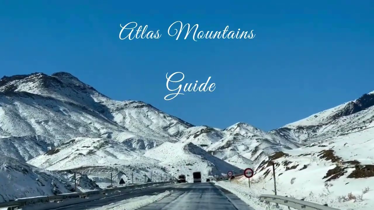 Travel Guide to the Atlas Mountains